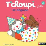 Livre T'choupi se déguise