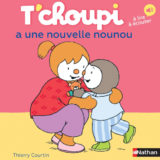 Livre T'choupi a une nouvelle nounou