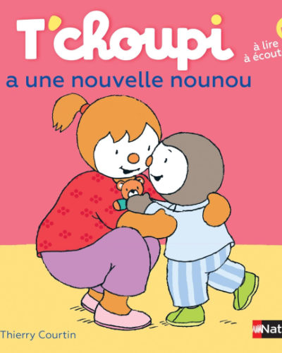Livre T'choupi a une nouvelle nounou