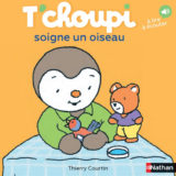 Livre T'choupi soigne un oiseau 2 Livre T'choupi soigne un oiseau