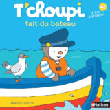 Livre T'choupi fait du bateau