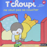 Livre T'choupi ne veut pas se coucher
